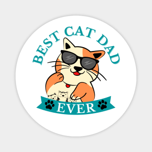 Best cat dad ever, cat daddy, best cat ever, cat lover Magnet